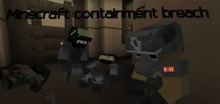 SCP:Minecraft Containment Breach[1.21.60+]