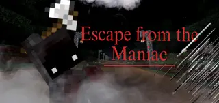 Escape from the Maniac (HORROR MAP)
