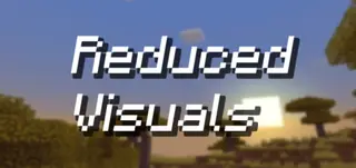 Reduced Visuals
