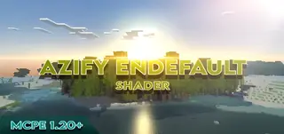 AziFy EnDefault 1.2.0 Shader || Mcpe 1.21.70+