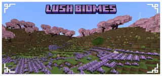 Lush biomes