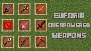 EuForia Overpowered Weapons