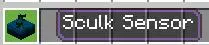 Sculk Sensor