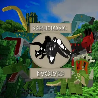 Prehistoric Evolved