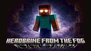 HEROBRINE FROM THE FOG