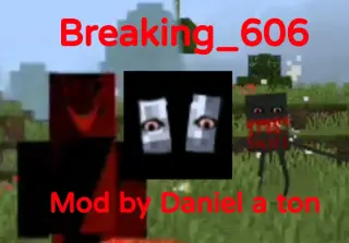 Breaking 606 Add-on for Minecraft