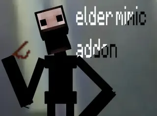 Elder Mimic Add-on for Minecraft