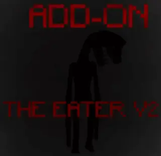 THE EATER V2 Addon for Minecraft