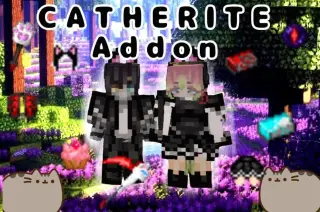 CATHERITE ADDON for Minecraft
