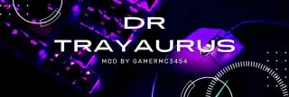 Dr Trayaurus Mod addon for Minecraft
