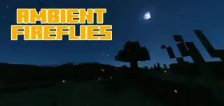 Ambient Fireflies Addon for Minecraft