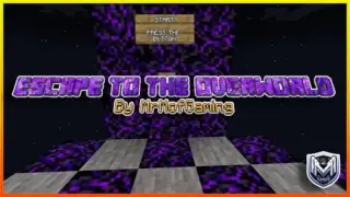 Escape to the Overworld Map for Minecraft
