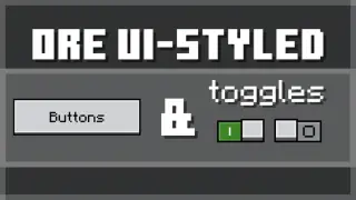 Ore UI-Styled Buttons & Toggles