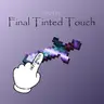 Final Tinted Touch (FTT)