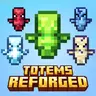 Totems: Reforged