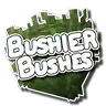 Bushier Bushes