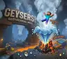 Geysers!
