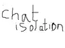 chat isolation