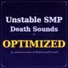 Unstable SMP Death Sounds - Optimized
