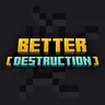 Better Destruction