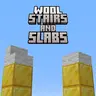Wool Stairs and Slabs Early