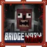 Bridge Worm: Reborn