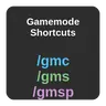 Gamemode Shortcuts
