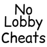 No Lobby Cheats