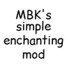 MBK's simple enchanting mod