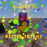 Quacky's Better Totem