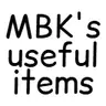 MBK's useful items