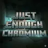Just Enough Chromium