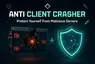 Anti client crasher