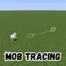 Mob Tracing