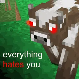 Everything Hates You.