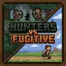 Hunters Vs Fugitive