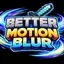 Better Motion Blur