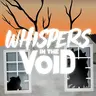 Whispers in the Void