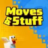 Moves & Stuff