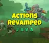 Actions Revamped