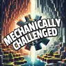 Mechanically Challenged