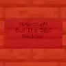 Minecraft But It's 50% Redder