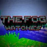 The Fog Watches