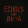 Echoes of Beta: Dark Awakening