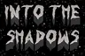 Into The Shadows