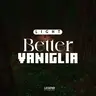 Better Vaniglia [LIGHT]