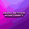 Much Better MC