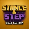 Stance & Step 1.21.5 Edition