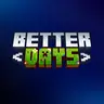 Better Days - Cozy Minecaft