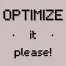 Optimize it please!